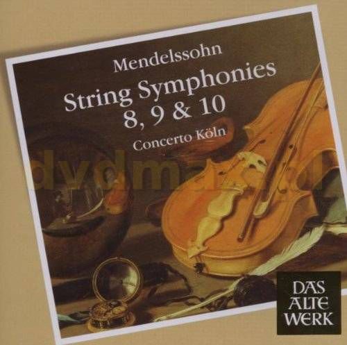 Mendelssohn: String Symphonies Nr.8-10 - Concerto Koln | Muzyka Sklep ...