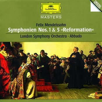 Mendelssohn: Symphonies Nos.1 & 5 "Reformation" - London Symphony Orchestra, Claudio Abbado