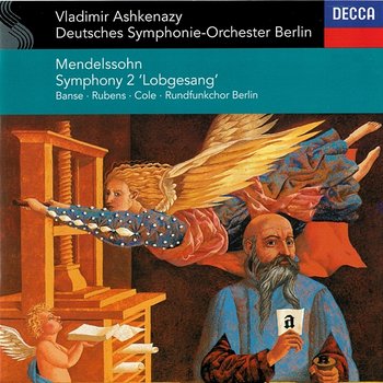 Mendelssohn: Symphony No. 2 "Lobgesang" - Vladimir Ashkenazy, Juliane Banse, Sibylla Rubens, Vinson Cole, Rundfunkchor Berlin, Deutsches Symphonie-Orchester Berlin