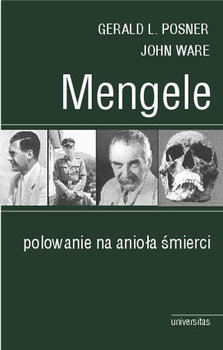 Mengele Polowanie Na Anioła Śmierci - Ware John, Posner Gerald L.