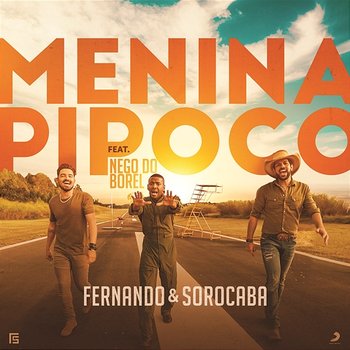 Menina Pipoco - Fernando & Sorocaba feat. Nego do Borel