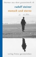 Mensch und Sterne - Steiner Rudolf