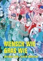 Mensch wie Gras wie - Dath Dietmar, Scheibler Oliver