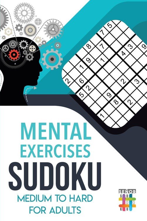 Mental Exercises Sudoku Medium to Hard for Adults - Senor Sudoku  Książka w Empik