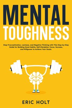 Mental Toughness - Eric Holt