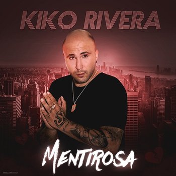 Mentirosa - Kiko Rivera