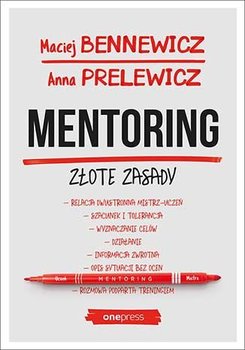 Mentoring. Złote zasady - Bennewicz Maciej, Prelewicz Anna
