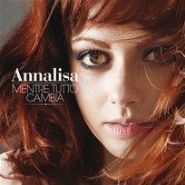 Mentre tutto cambia Annalisa