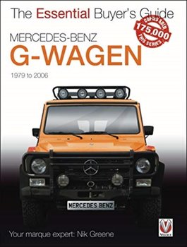 Mercedes-Benz G-Wagen. All models, including AMG specials, 1979 to 2006 - Nik Greene