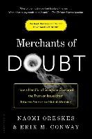 Merchants of Doubt: How a Handful of Scientists Obscured the Truth on Issues from Tobacco Smoke to Global Warming - Oreskes Naomi, Conway Erik M.