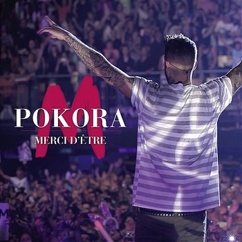 Merci d'être - M. Pokora