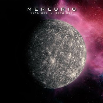 Mercúrio EP - Vado Más Ki Ás, Gang Mka