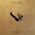 Mercury – Act 1 - Imagine Dragons