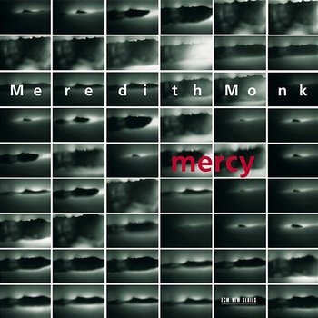 Mercy - Meredith Monk