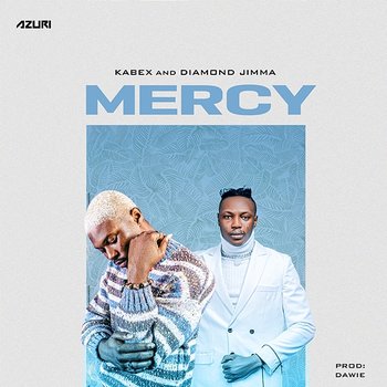 Mercy - Kabex & Diamond Jimma