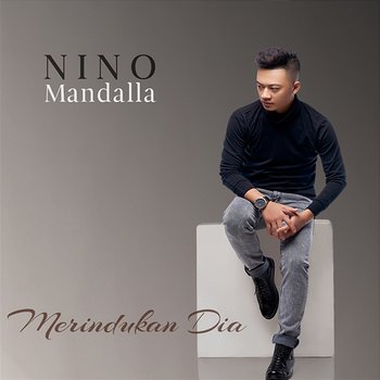 Merindukan Dia - Nino Mandalla