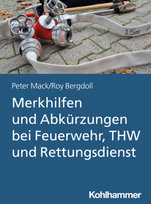 Merkhilfen und Abkürzungen bei Feuerwehr, THW und Rettungsdienst Kohlhammer