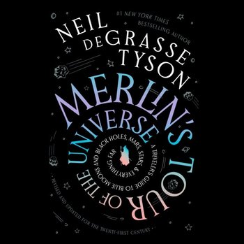 Merlin's Tour of the Universe, Revised and Updated for the Twenty-First Century - audiobook - Bandhu Pun, de Grasse Tyson Neil