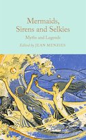 Mermaids, Sirens and Selkies Opracowanie zbiorowe