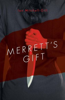 Merrett's Gift - Mitchell-Gill Ian