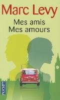Mes amis Mes amours - Levy Marc