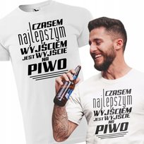 Męska koszulka dla Wędkarza Super prezent dla Taty dla Przyjaciela na Urodziny Śmieszna koszulka z napisem Czasem najlepszym wyjściem Piwo M Inna marka