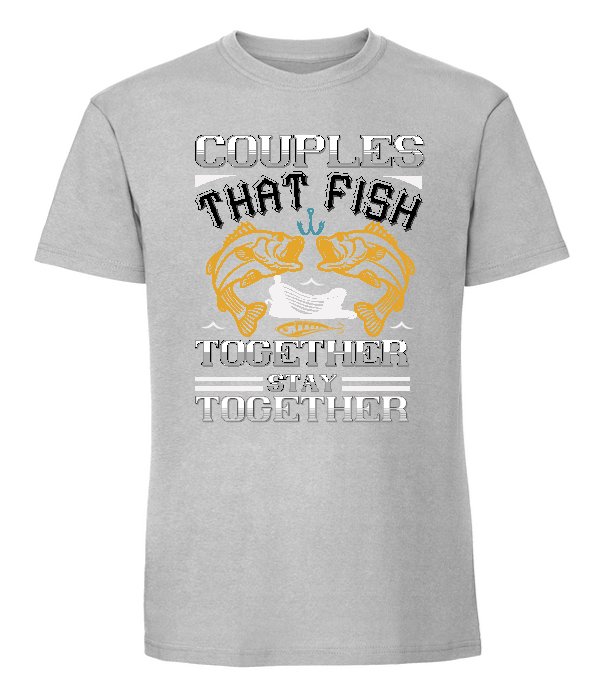 Męska koszulka z nadrukiem - Couples That Fish Together Stay Together ...