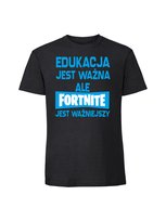 Męska koszulka  z nadrukiem - EDUKACJA JEST WAŻNA ALE FORTNITE JEST WAŻNIEJSZY v2 czarny M TAGFORCE