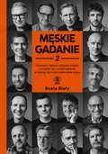 Męskie gadanie. Tom 2 - Biały Beata