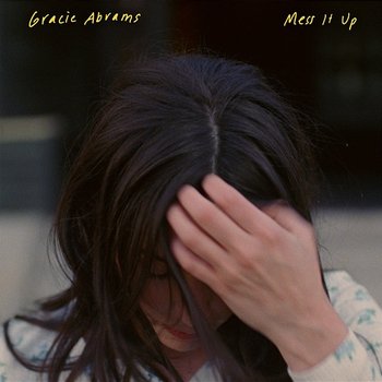 Mess It Up - Gracie Abrams