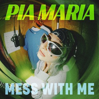 Mess with Me - Pia Maria
