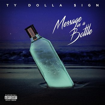 Message in a Bottle - Ty Dolla $ign