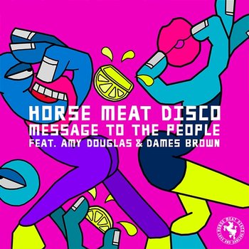 Message To The People - Horse Meat Disco feat. Amy Douglas, Dames Brown
