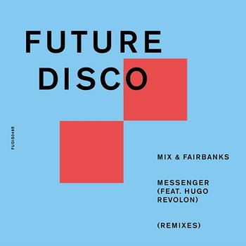 Messenger - Mix & Fairbanks feat. Hugo Revolon