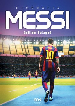 Messi. Biografia - Balague Guillem