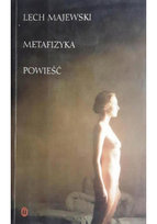 Metafizyka powieść Majewski Lech