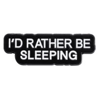 Metalowa Przypinka I'd Rather Be Sleeping Napis Wolę Spać Pin Inna marka