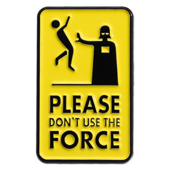 Metalowa Przypinka Please Don't Use The Force Star Wars Pin - Inna marka
