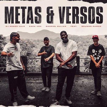 Metas e Versos - DJ Roger Vale, Zack Vox, Gabriel Bulian feat. Brunno Ramos