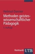 Methoden geisteswissenschaftlicher Pädagogik - Danner Helmut