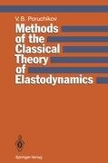 Methods of the Classical Theory of Elastodynamics - Poruchikov Vladimir B.