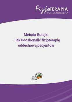 Metoda Butejki – jak udoskonalić fizjoterapię oddechową pacjentów - Osipiuk Sandra