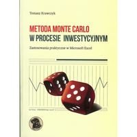 Metoda Monte Carlo w procesie inwestycyjnym. Zastosowania praktyczne w Microsoft Excel - Krawczyk Tomasz