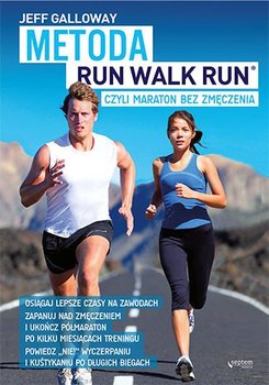 Metoda Run Walk Run, czyli maraton bez zmęczenia - Galloway Jeff