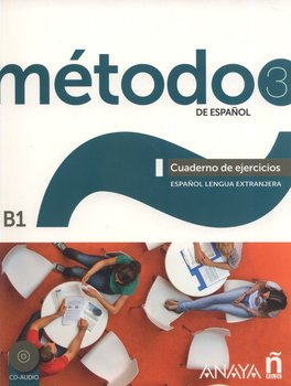 Método 3 de español. Cuaderno de ejercicios B1 - Robles Avila Sara, Cardenas Bernal Francisca, Hierro Montosa Antonio