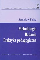 Metodologia Badania. Praktyka Pedagogiczna Palka Stanisław