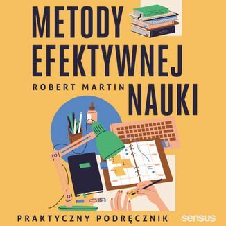 Metody efektywnej nauki. Praktyczny podręcznik - audiobook - Martin Robert C.