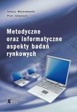 Metodyczne oraz informatyczne aspekty badań rynkowych - Tomasz Woźniakowski, Piotr Jałowiecki