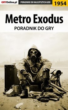 Metro Exodus - poradnik do gry - Fras Natalia N.Tenn, Misztal Grzegorz Alban3k