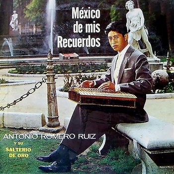 México de Mis Recuerdos Vol. 2 - Antonio Romero Ruiz
